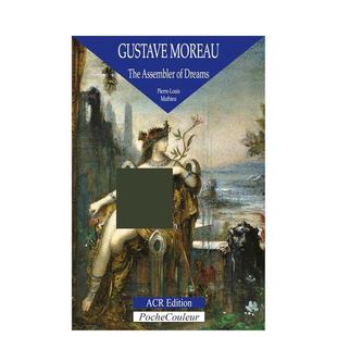 编织者Gustave Moreau英文博物馆展览私人收藏画册Pierre Edition进口原版 预售 书9782 ACR 古斯塔夫莫罗梦 Mathieu平装 Louis