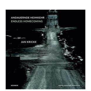 【预售】无尽的返乡Endless Homecoming英文摄影集综合作品Philipp GutbrodKerber Verlag精装进口原版书9783735609199