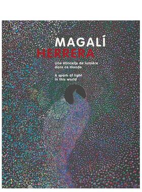 【预售】马加利埃雷拉这个世界上的一丝光芒Magalí Herrera英文艺术家艺术工作室Pascale JeanneretFive Continents Editions精装