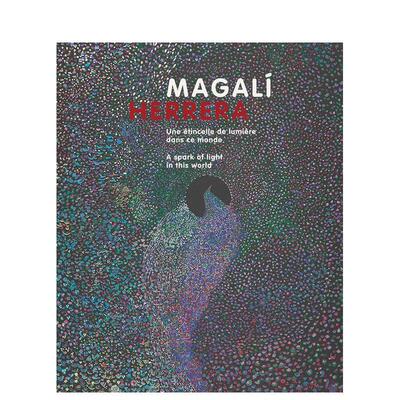 【预售】马加利埃雷拉这个世界上的一丝光芒Magalí Herrera英文艺术家艺术工作室Pascale JeanneretFive Continents Editions精装