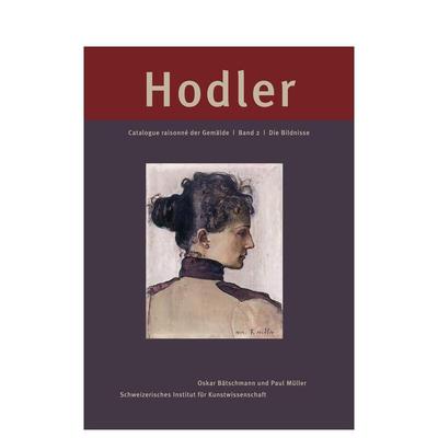 【预售】【费迪南德霍德勒】绘画作品总目第二组人物画【Ferdinand Hodler】Catalogue raisonné der Gemälde: Band 2英文艺术家