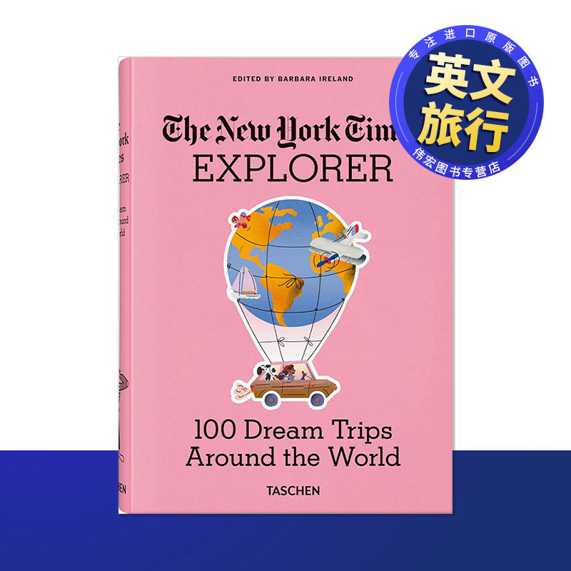 【现货】纽约时报探险家100次环球旅行英文旅行【The New York Times】Explorer.100 Trips Around the World进口原版书Barbara I