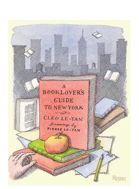 【预售】纽约书迷指南A Booklover's Guide to New York英文旅行Cleo Le-Tan精装进口原版书Rizzoli9780847863662