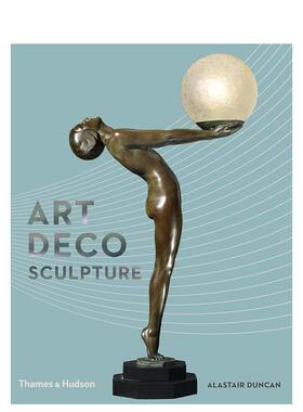 【现货】艺术装饰雕塑Art Deco Sculpture英文外国美术20世纪Alastair Duncan精装Thames & Hudson进口原版书9780500239483