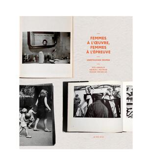 【预售】未经修饰的女性日常瞬间英文*影集*影师专辑进口原版图书Unretouched Women: Femmes à l'oeuvre， femmes à l'épreuv