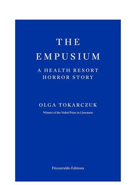 【预售】恶灵胜地诺贝尔文学奖得主OlgaTokarczuk英文文学小说Olga Tokarczuk进口原版书平装14岁以上The Empusium Fitzcarraldo