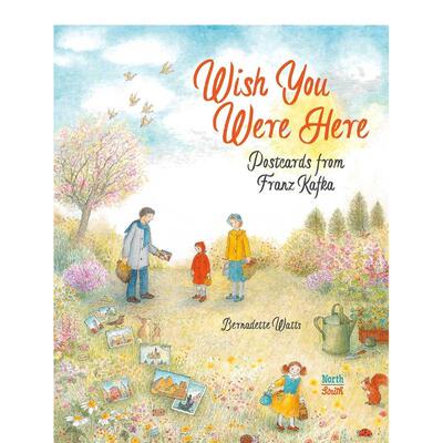 【现货】愿你在此来自卡夫卡的明信片Wish You Were Here 英文儿童绘本人物传记Bernadette Watts精装NorthSouth Books6-9岁进口原