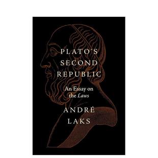 预售 第二个理想国论法律篇Plato Laks精装 Laws英文人文历史André Second 柏拉图 Essay Republic Princeton the