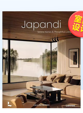 【现货】Japandi风格舒适惬意家居生活日式侘寂.北欧极简英文室内设计空间与装饰进口原版书精装Japandi : Serene Homes and Tho
