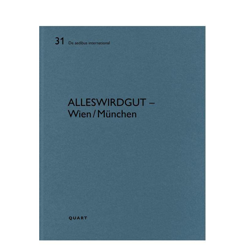 【预售】一切都会好的 —— 维也纳 慕尼黑AllesWirdGut – Wien/München英文设计建筑师工作室Heinz Wirz平装Quart Publishers