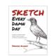 书97988881 Every 现货 Nugent平装 每天都要画速写练习指南Sketch Day英文艺术技法与入门赏析Spencer Nook进口原版 Damn Rocky
