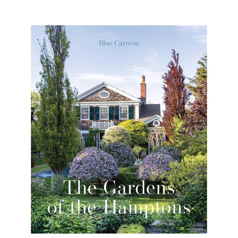 【预售】汉普顿花园宏伟庄园乡村瑰宝与公共秘境The Gardens of the Hamptons英文建筑设计园林景观Blue Carreon精装Images Publi