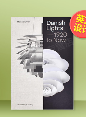 【现货】丹麦灯具：1920至今英文工业产品设计进口原版书Danish Lights: 1920 to Now精装Malene Lytken著Strandberg Publishing