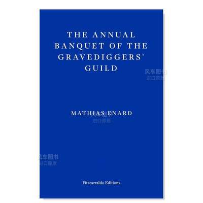 【预 售】【龚古尔文学奖得主Mathias Enard】掘墓人公会的年度宴会 The Annual Banquet of the Gravediggers' Guild英文世界文学