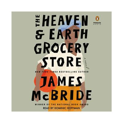 【预售】天地杂货店 巴诺书店年度图书The Heaven & Earth Grocery Store A Novel英文小说进口原版图书James McBride精装Riverhe