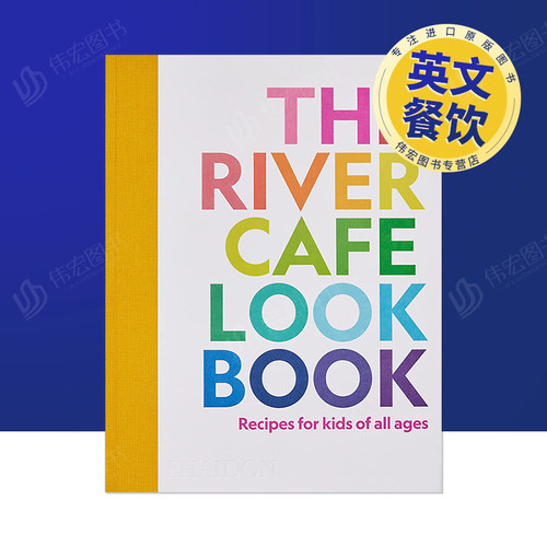 【现货】伦敦River Café餐厅: 适合全年龄段儿童的食谱英文生活餐饮进口原版书简装14岁以上The River Cafe Look Book: Reci
