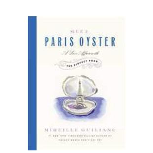 Guiliano精装 Publishing9781455524082 邂逅巴黎牡蛎Meet Central 书Grand 进口原版 英文餐饮Mireille Oyster Paris 预售