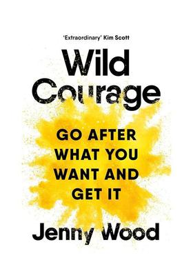 【预售】狂野的勇气追求你想要的东西并得到它Wild Courage英文心灵励志Jenny Wood精装进口原版书Pan Macmillan9781035038671
