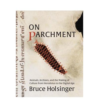 【预售】羊皮纸动物档案以及从希罗多德到数字时代的文化形成On Parchment Animals英文人文历史Bruce Holsinger精装Yale Univers