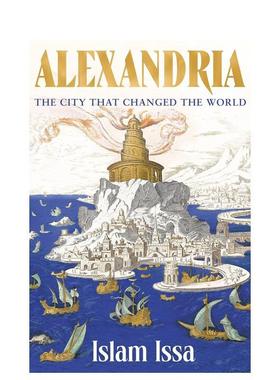 【预售】不朽之城亚历山大平装Alexandria英文人文历史Islam Issa平装Sceptre进口原版书9781529377620