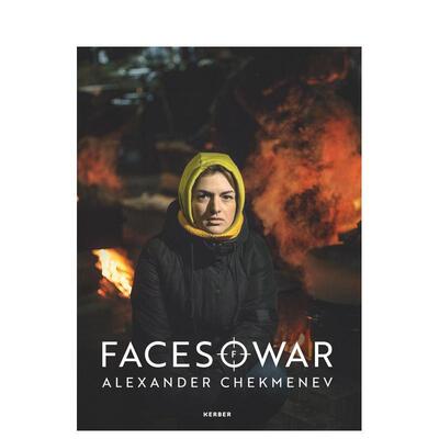 【预售】战争的面孔亚历山大切克梅涅夫Faces of War英文摄影集摄影师专辑Galerie Clara Maria Sels精装Kerber Verlag进口原版书