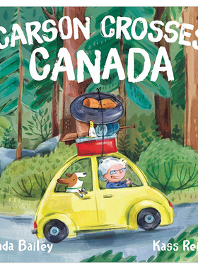 【预售】横跨加拿大英文儿童绘本交通工具城市人文进口原版外版书精装3-6周岁Carson Crosses CanadaCarsonBAILEYTundra Books