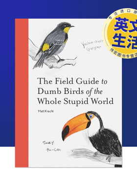 【预售】世界蠢鸟实地指南英文生活综合进口原版图书平装【Dumb Birds】The Field Guide to Dumb Birds of the Whole Stupid Wo