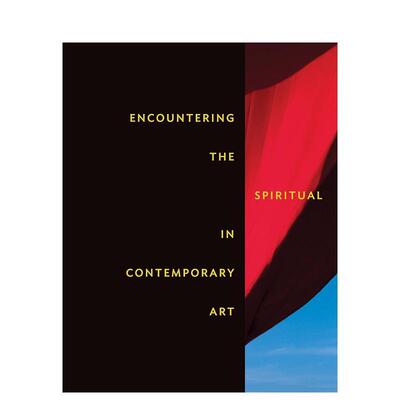 【现货】邂逅当代艺术中的精神Encountering the Spiritual in Contemporary Art英文外国美术当代Ladan Akbarnia精装Yale Univer