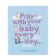 Day aloud prayers 祷告 和宝贝一起祈祷：宁静 Your read 现货 Baby Every 原版 Pray 英文儿童艺术启蒙 With