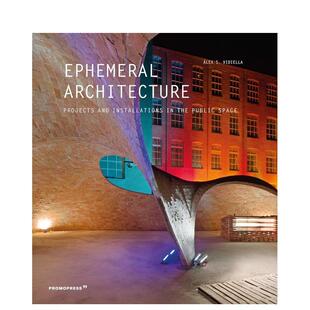 【预售】临时建筑公共空间中的项目和装置Ephemeral Architecture Projects英文建筑设计建筑风格与材料构造 Alex Sanchez Vidiel