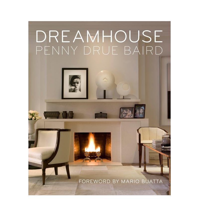 【预售】梦想屋佩妮德鲁贝尔德Dreamhouse：Penny Drue Baird英文室内设计设计师工作室Penny Drue BairdThe Monacelli Press进口