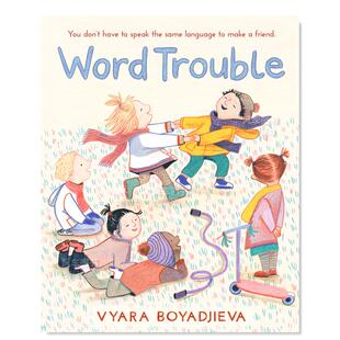 【现货】语言只是小烦恼 Word Trouble 英文儿童绘本人际关系 进口原版