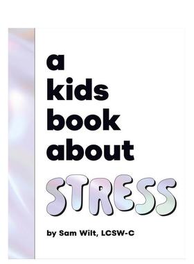 【现货】【给孩子的书】压力【A Kids Book About】Stress英文青少年读物Sam Wilt精装DK Children6-9岁进口原版书9780241743294