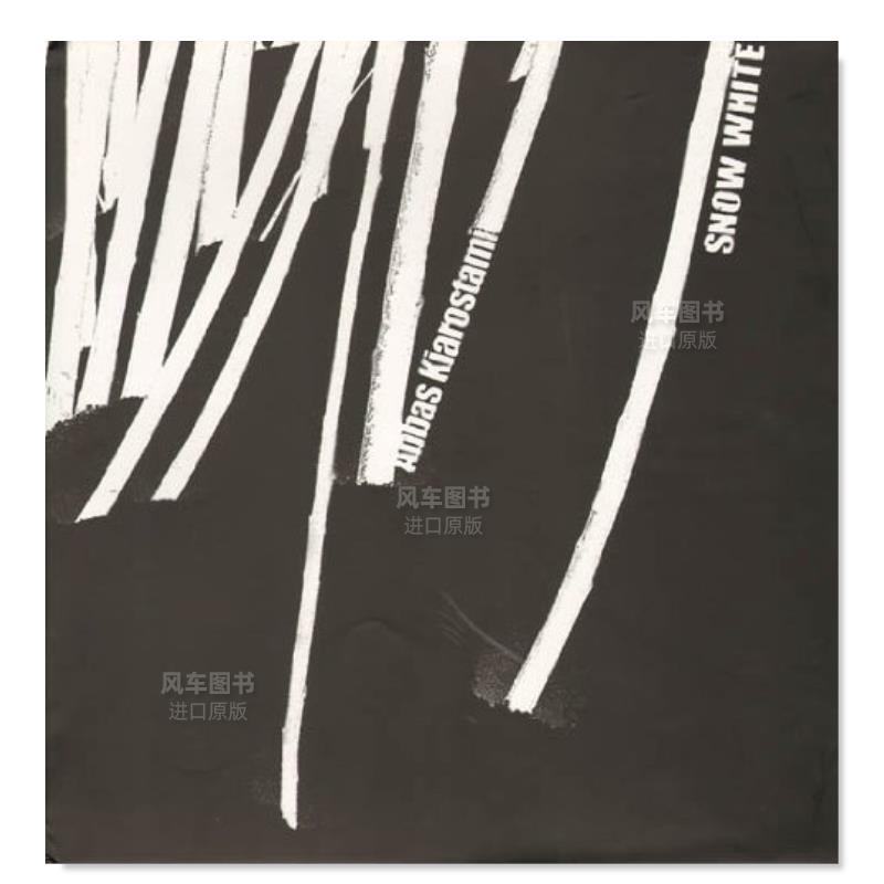 【预售】白雪公主英文摄影摄影师专辑进口原版外版书精装14岁以上Abbas Kiarostami - Snow White Abbas Kiarostami Nazar Publi