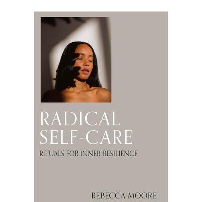 【预售】彻底的自我护理内心恢复力的仪式Radical Self-Care英文心灵励志Rebecca Moore精装进口原版书Leaping Hare9780711294219
