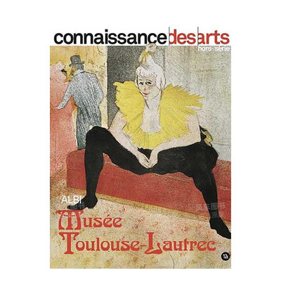 【现货】法国阿尔比图卢兹-洛特雷克博物馆法文艺术Musée Toulouse-Lautrec,Albi进口原版外版书籍Connaissance des artsConnaiss