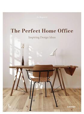 【现货】打造完美家居办公空间The Perfect Home Office英文室内设计空间与装饰An Bogaerts精装Lannoo Publishers进口原版书9789