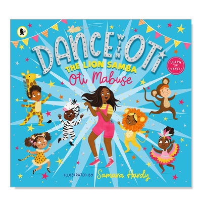 【预售】与奥蒂共舞：狮子桑巴英文儿童绘本IP系列进口原版外版书精装Dance With Oti: The Lion SambaOti MabuseWalker Books UK