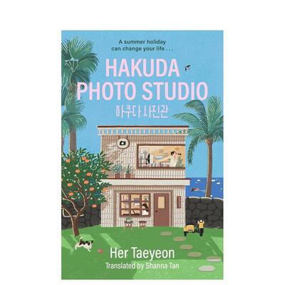 【预售】【韩国文学奖得主Her Taeyeon】Hakuda 照相馆Hakuda Photo Studio英文小说Her Taeyeon Shanna Tan平装John Murray Publ