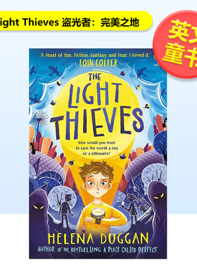 【现货】 盗光者：完美之地英文青少年读物进口原版书The Light Thieves: An exciting adventure from the author of A Place Ca