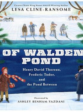 【现货】瓦尔登湖亨利戴维梭罗弗雷德里克都铎与两者之间的池塘Of Walden Pond英文儿童绘本人物传记by Lesa Cline-Ransome平装Ho