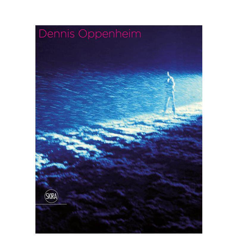 【现货】丹尼斯奥本海姆 身体表演1969-73Dennis Oppenheim Body Performance 1969 -73英文艺术家艺术工作室Kaye平装Skira Edito
