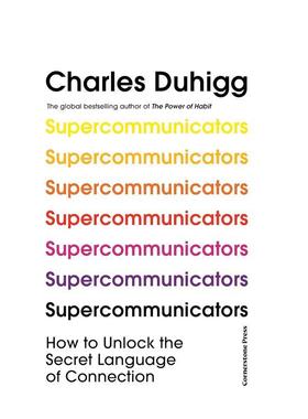 【预售】传播者Supercommunicators英文心灵励志Charles Duhigg平装进口原版书Cornerstone9781847943835