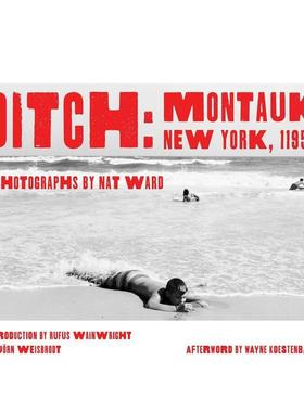 【预售】避世之所纽约蒙托克11954Ditch Montauk New York 11954英文摄影集纪实精装Nat Ward进口原版书Powerhouse Books97816482