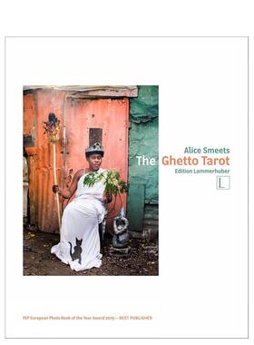 【预售】贫民窟塔罗牌The Ghetto Tarot英文摄影集综合作品Alice Smeets精装Edition Lammerhuber进口原版书9783901753978