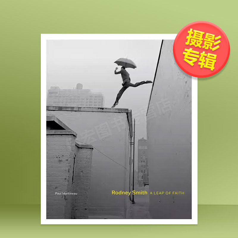 【现货】罗尼·史密斯：信仰之跃英文摄影摄影师专辑进口原版外版书精装Rodney Smith: A Leap of Faith Paul Martineau Getty Tr