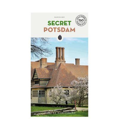 【现货】隐秘指南 波茨坦Secret Potsdam英文旅行Manuel Roy平装Editions Jonglez进口原版书9782361955984