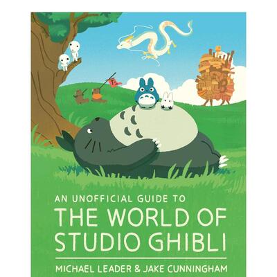 【现货】吉卜力工作室非官方指南  播客GhibliothequeAn Unofficial Guide to the World of Studio Ghibli英文影视Michael Leade