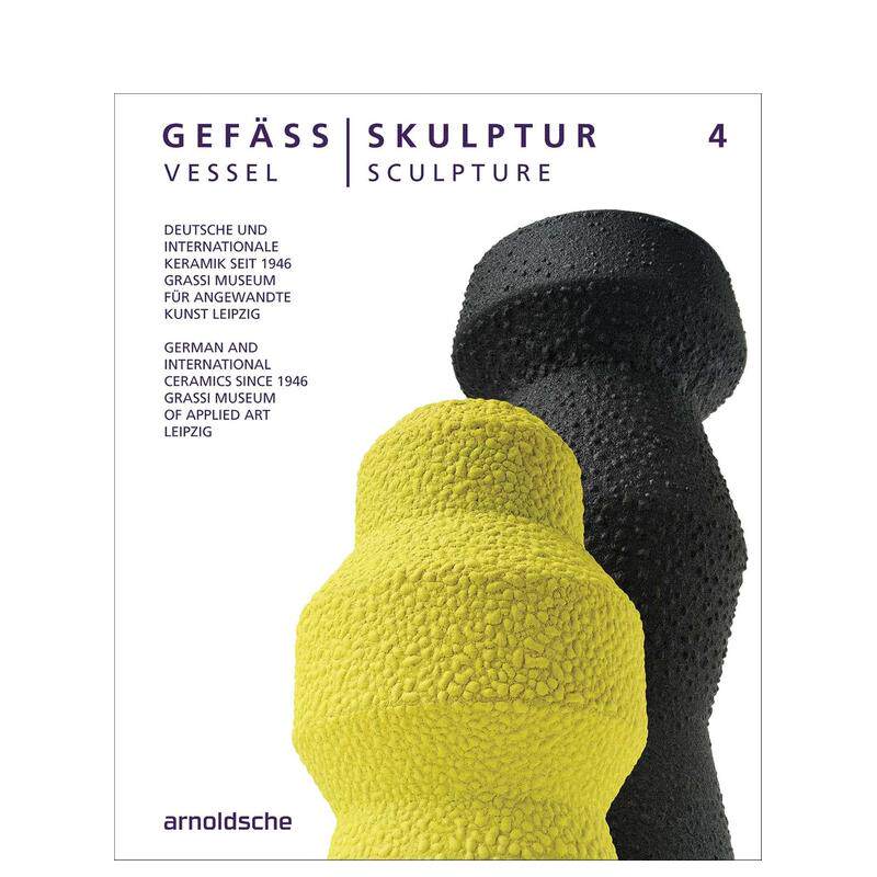 【预售】容器/雕塑4:1946年以来的德国与国际陶瓷Vessel/Sculpture 4: German and International Ceramic英文进口原版艺术画册画