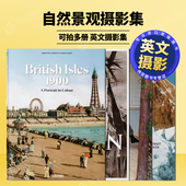TASCHEN英伦三岛1900彩色肖像阿尔卑斯山印第安人巴黎城市印象可拍多册英文摄影集自然景观The Port 1900.A British Isles